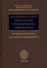 Attorney-Client Privilege in International Arbitration