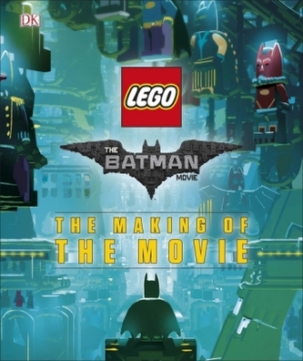 The LEGO® Batman Movie: The Making of the Movie