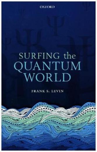 Surfing the Quantum World