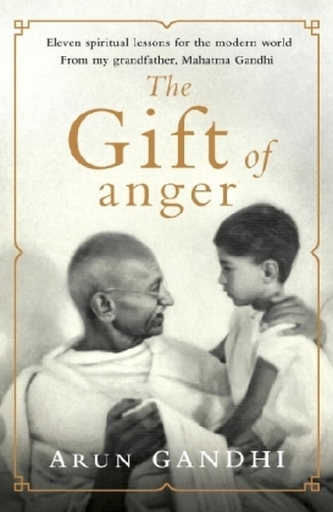 The Gift of Anger The Gift of Anger