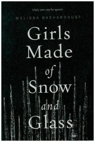 Girls Made of Snow and Glass