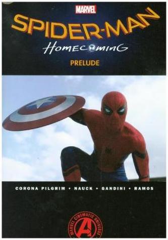 Spider-Man: Homecoming Prelude Spider-Man: Homecoming Prelude