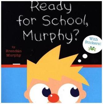 Ready for School, Murphy? [8x8 with stickers]