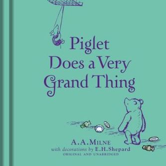 Winnie the Pooh - Piglet Does a Very Grand Thing