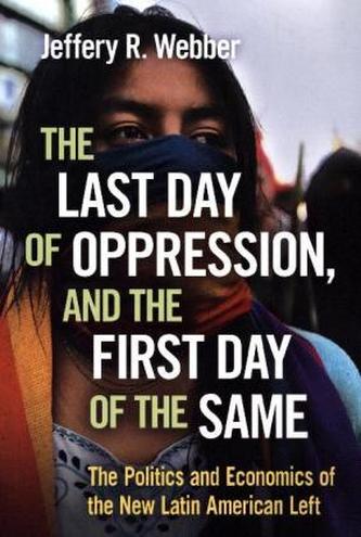 The Last Day of Oppression, and the First Day of the Same