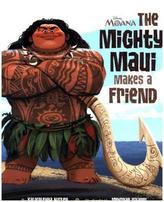 Moana: The Mighty Maui Makes a Friend