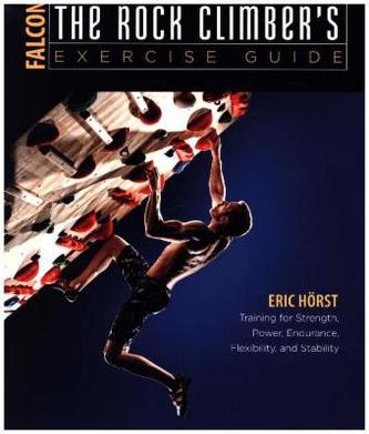 The Rock Climber's Exercise Guide The Rock Climber's Exercise Guide