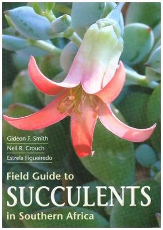 Field guide to succulents of Southern Africa