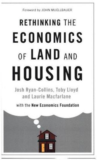 Rethinking the Economics of Land and Housing