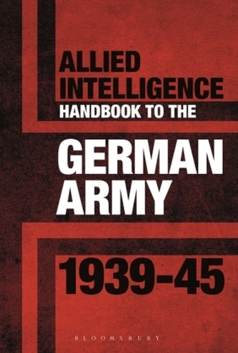 Allied Intelligence Handbook to the German Army 1939-45