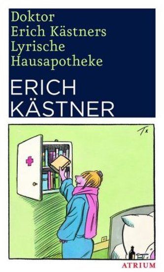 Doktor Erich Kästners Lyrische Hausapotheke Doktor Erich Kästners Lyrische Hausapotheke
