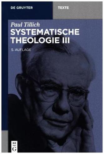 Systematische Theologie. Bd.3 Systematische Theologie. Bd.3