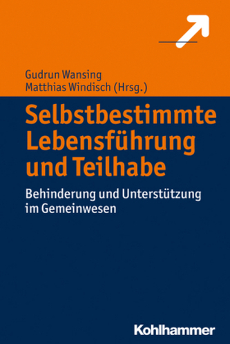 Selbstbestimmte Lebensführung und Teilhabe Selbstbestimmte Lebensführung und Teilhabe