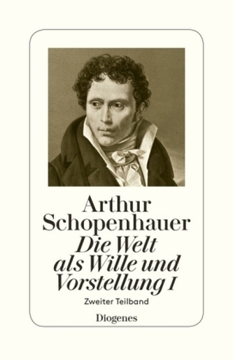 Die Welt als Wille und Vorstellung. Tl.1/2