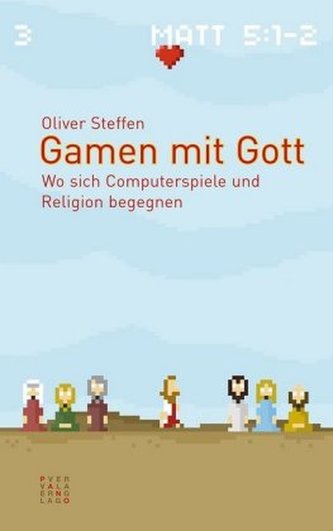 Gamen mit Gott Gamen mit Gott