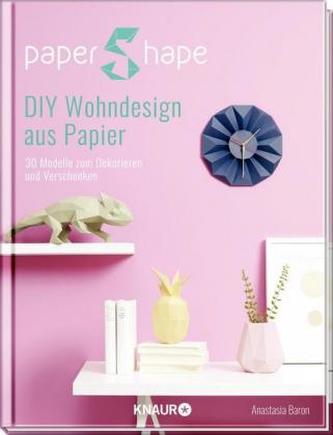 PaperShape DIY Wohndesign aus Papier PaperShape DIY Wohndesign aus Papier