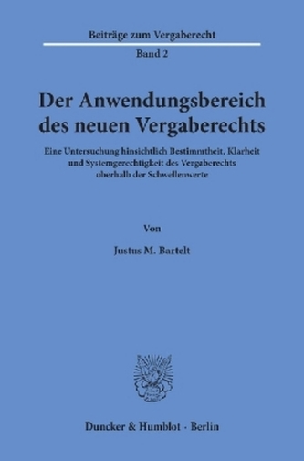 Der Anwendungsbereich des neuen Vergaberechts