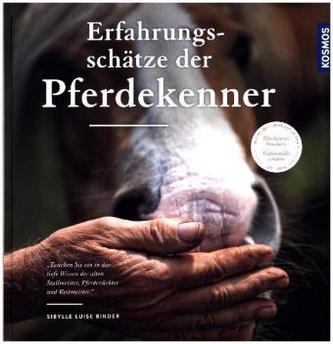 Die Erfahrungsschätze der Pferdekenner Die Erfahrungsschätze der Pferdekenner