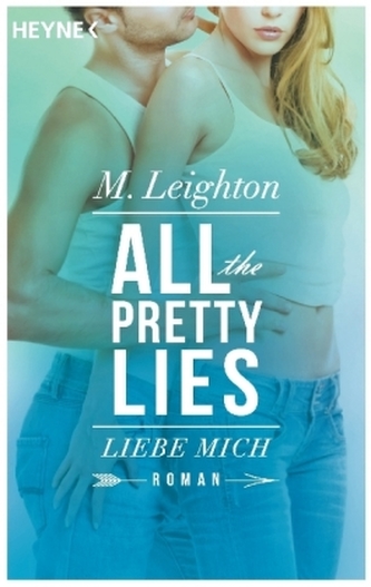 All The Pretty Lies - Liebe mich