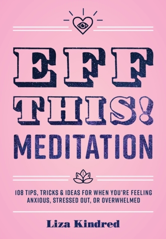 Eff This! Meditation Eff This! Meditation