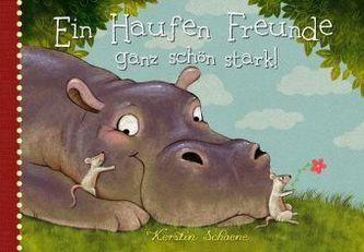 Ein Haufen Freunde - ganz schön stark! Ein Haufen Freunde - ganz schön stark!