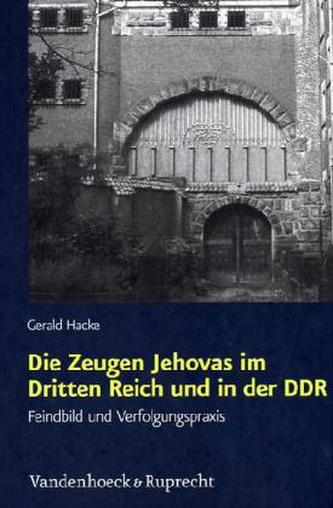 Die Zeugen Jehovas im Dritten Reich und in der DDR