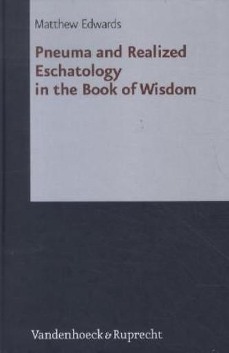 Pneuma and Realized Eschatology in the Book of Wisdom