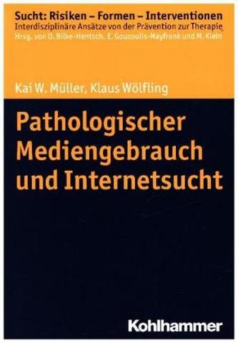 Pathologischer Mediengebrauch und Internetsucht