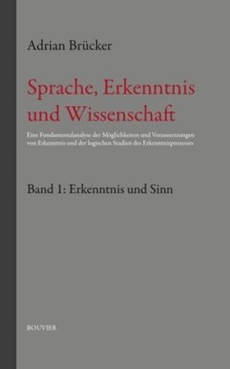 Sprache, Erkenntnis und Wissenschaft. Bd.1