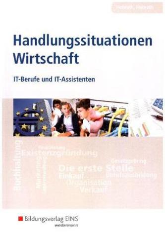 Handlungssituationen Wirtschaft, IT-Berufe und IT-Assistenten