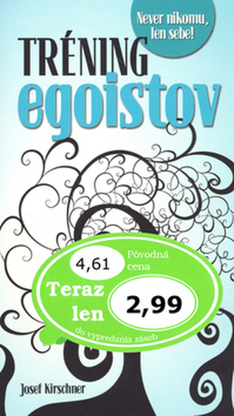 Tréning egoistov Tréning egoistov