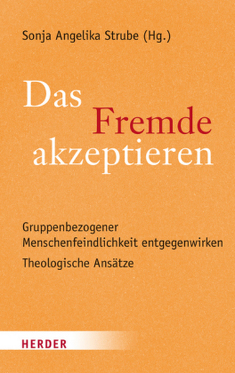 Das Fremde akzeptieren Das Fremde akzeptieren