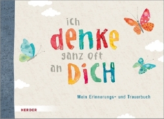 Ich denke ganz oft an dich