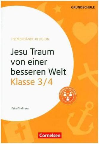 Jesu Traum von einer besseren Welt - Klasse 3/4