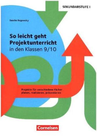 So leicht geht Projektunterricht in den Klassen 9/10