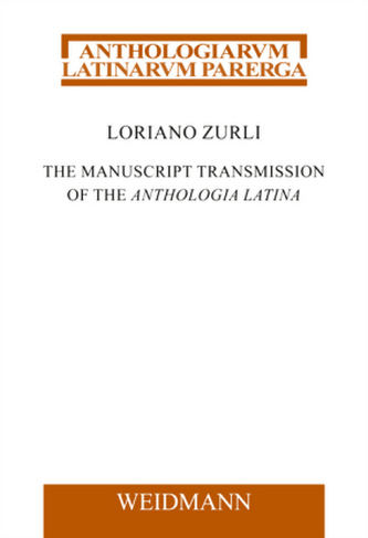 The Manuscript Transmission of the Anthologia Latina