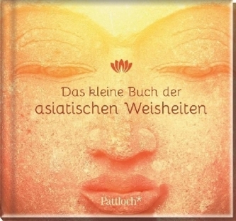Das kleine Buch der asiatischen Weisheiten