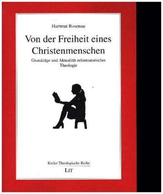 Von der Freiheit eines Christenmenschen Von der Freiheit eines Christenmenschen