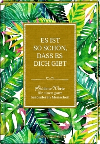 Es ist so schön, dass es dich gibt