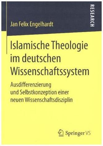 Islamische Theologie im deutschen Wissenschaftssystem