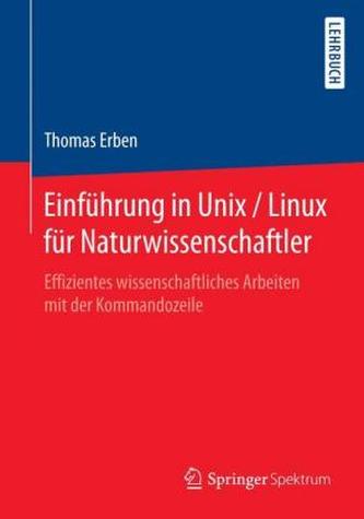 Einführung in Unix/Linux für Naturwissenschaftler Einführung in Unix/Linux für Naturwissenschaftler