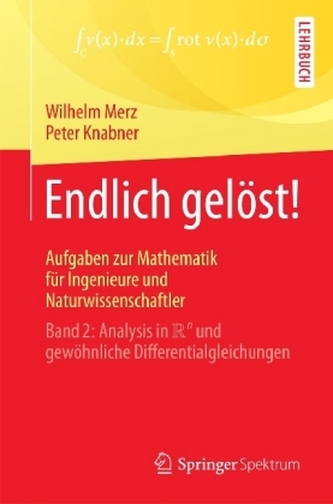 Endlich gelöst! Aufgaben zur Mathematik für Ingenieure und Naturwissenschaftler. Bd.2