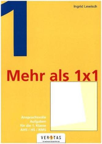 Mehr als 1 x 1, 1. Klasse AHS / NMS
