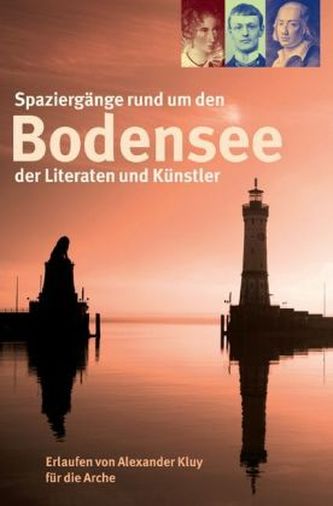 Spaziergänge rund um den Bodensee der Literaten und Künstler Spaziergänge rund um den Bodensee der Literaten und Künstler