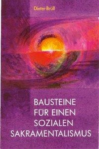Bausteine für einen sozialen Sakramentalismus