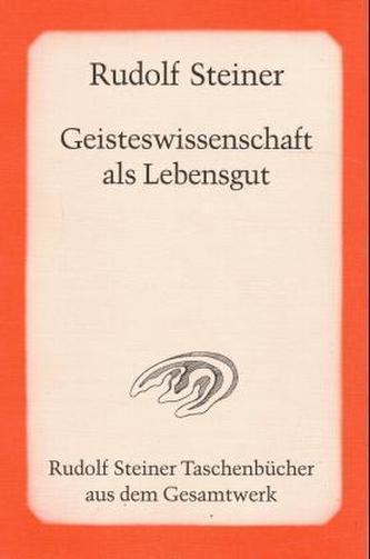 Geisteswissenschaft als Lebensgut