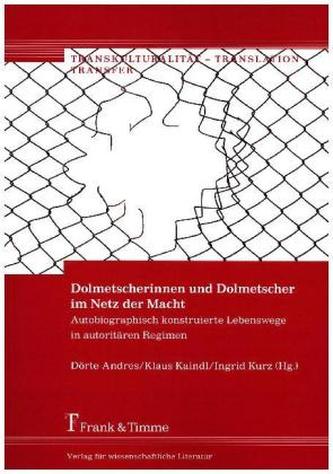 Dolmetscherinnen und Dolmetscher im Netz der Macht