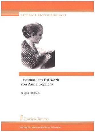Heimat im Exilwerk von Anna Seghers