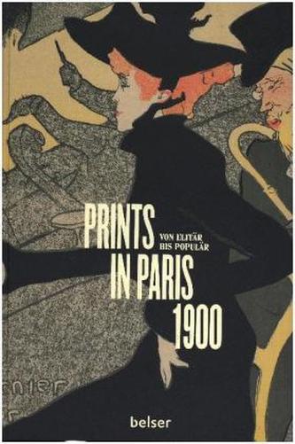 Prints in Paris 1900 Prints in Paris 1900