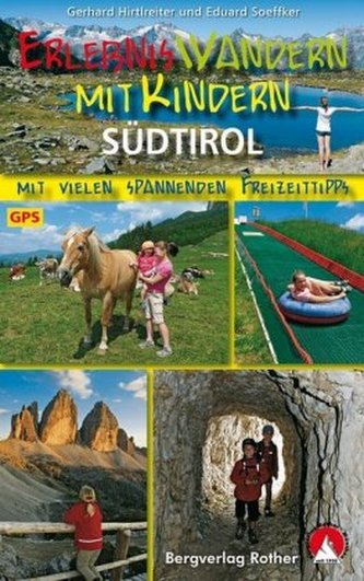 Rother Wanderbuch Erlebniswandern mit Kindern Südtirol Rother Wanderbuch Erlebniswandern mit Kindern Südtirol